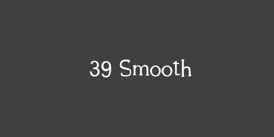 Fonte 39 Smooth