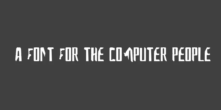 Fonte A Font For The Computer People