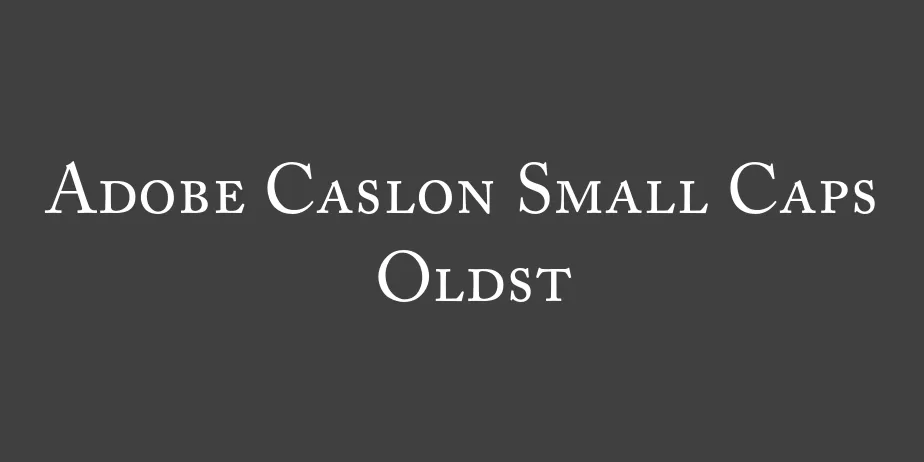 Fonte Adobe Caslon Small Caps  Oldst