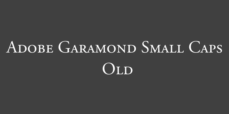 Fonte Adobe Garamond Small Caps  Old