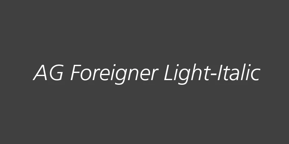 Fonte AG Foreigner Light-Italic