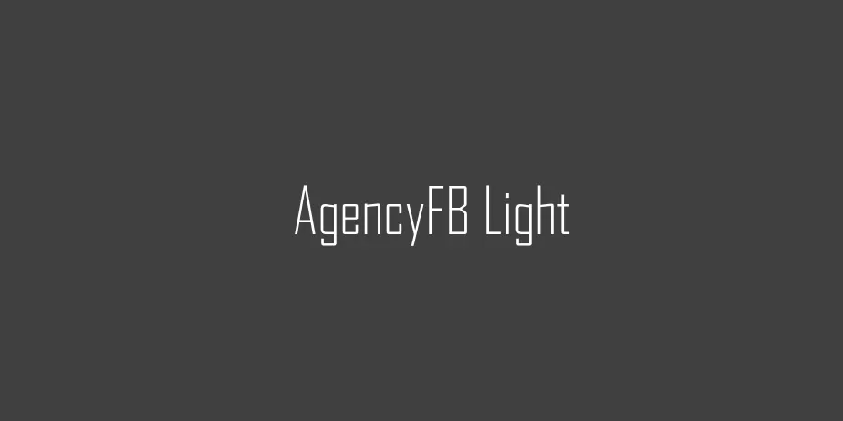 Fonte AgencyFB Light