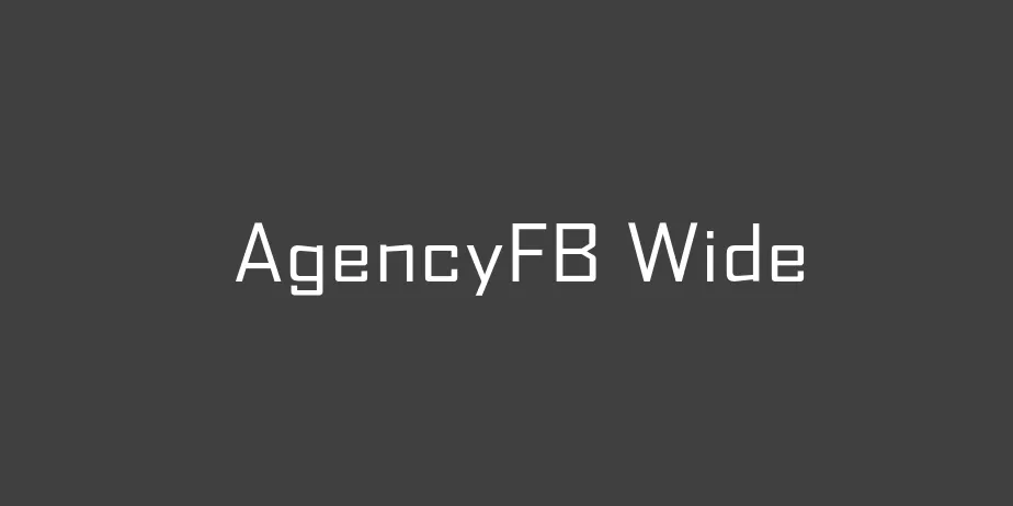 Fonte AgencyFB Wide