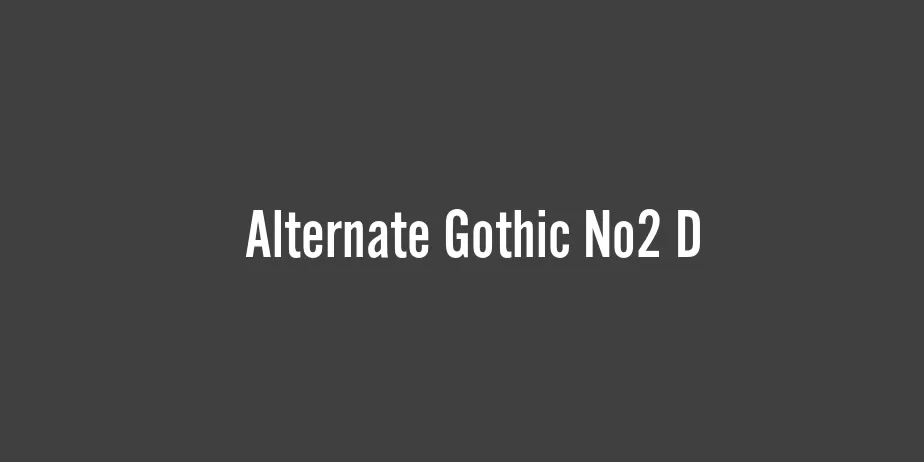 Fonte Alternate Gothic No2 D