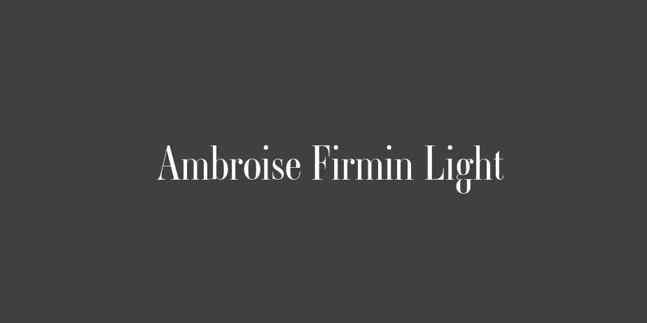 Fonte Ambroise Firmin Light