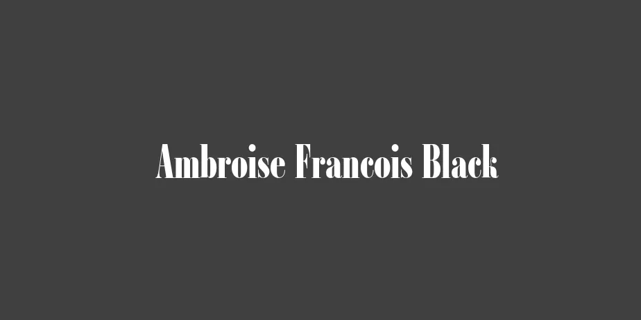 Fonte Ambroise Francois Black