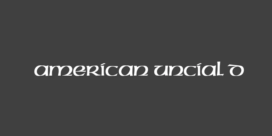 Fonte American Uncial D