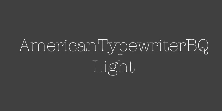 Fonte AmericanTypewriterBQ Light