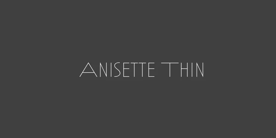 Fonte Anisette Thin