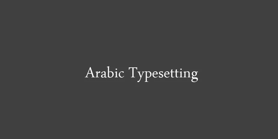 Fonte Arabic Typesetting