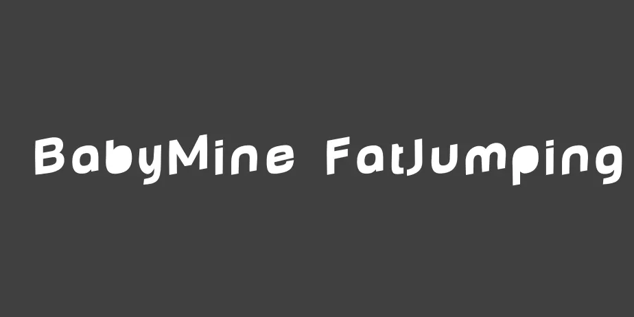 Fonte BabyMine FatJumping