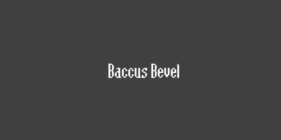 Fonte Baccus Bevel