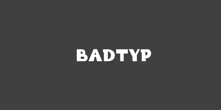 Fonte BadTyp