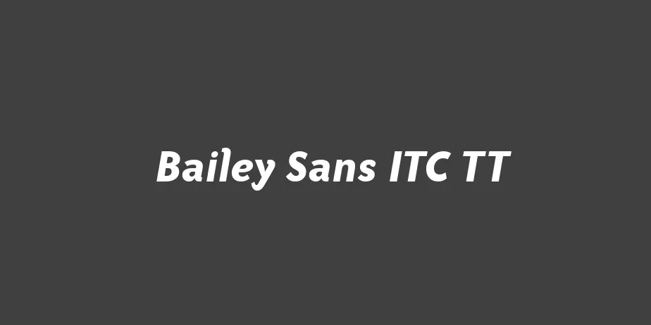 Fonte Bailey Sans ITC TT
