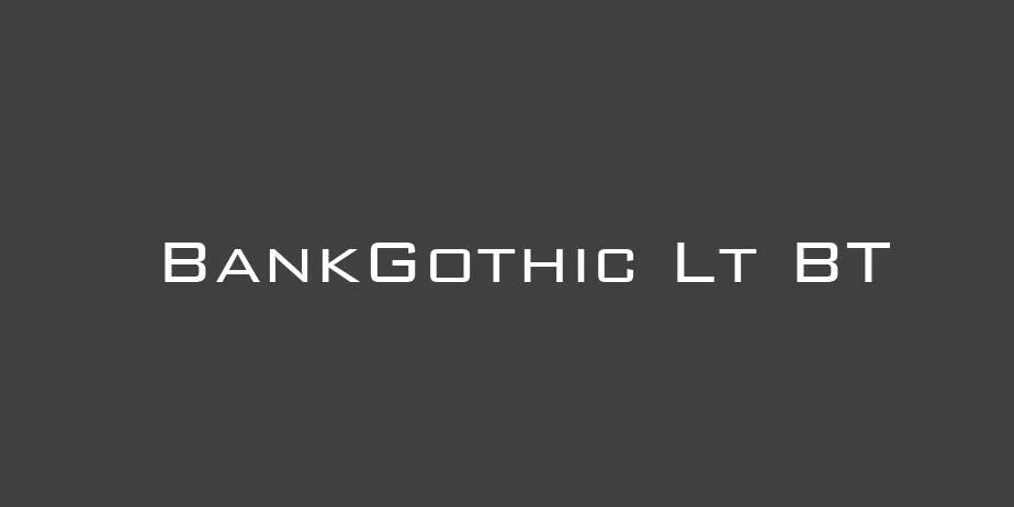 Fonte BankGothic Lt BT