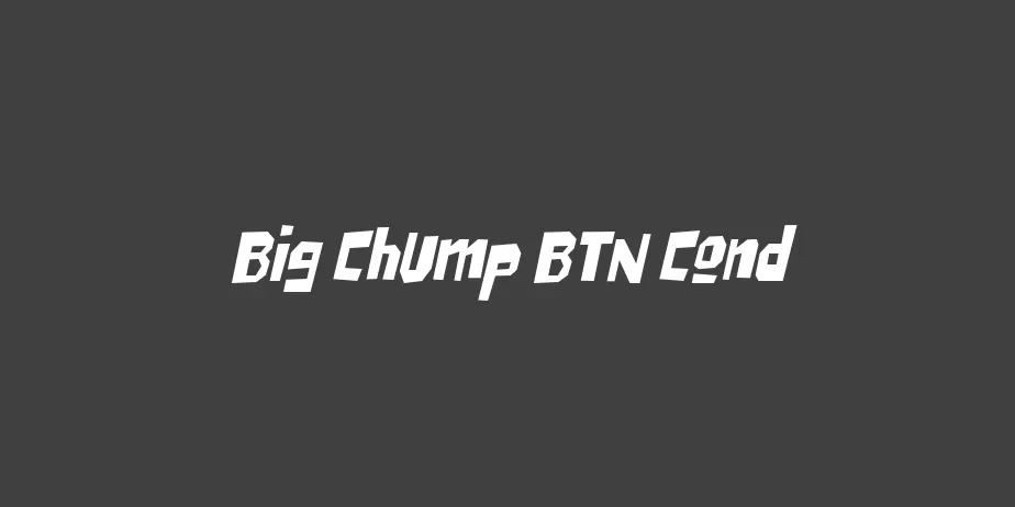 Fonte Big Chump BTN Cond