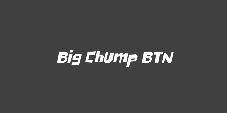 Fonte Big Chump BTN