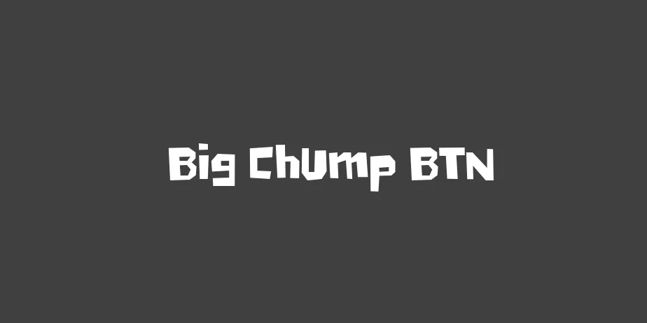 Fonte Big Chump BTN