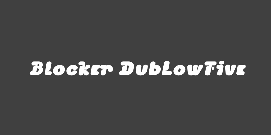 Fonte Blocker DubLowFive