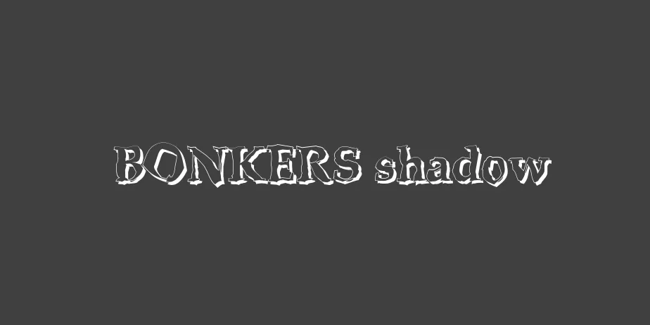 Fonte BONKERS shadow