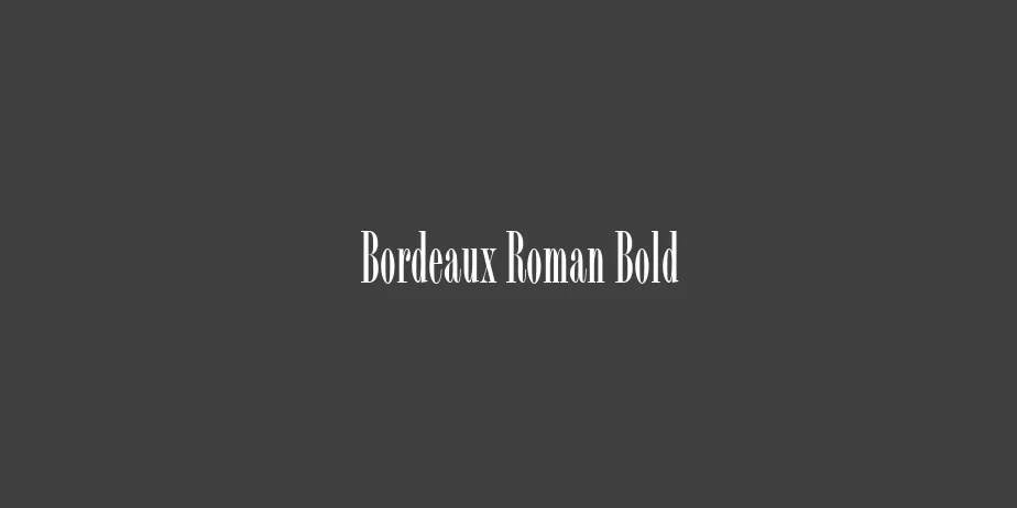 Fonte Bordeaux Roman Bold