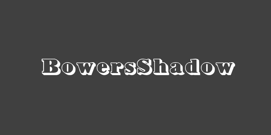 Fonte BowersShadow