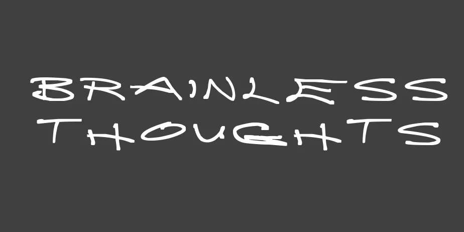 Fonte Brainless Thoughts