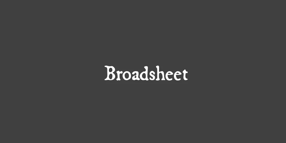 Fonte Broadsheet