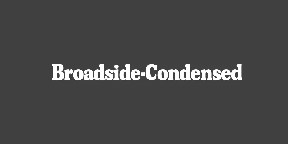 Fonte Broadside-Condensed