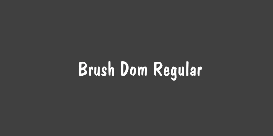 Fonte Brush Dom Regular