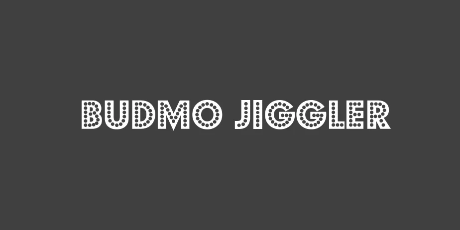 Fonte Budmo Jiggler