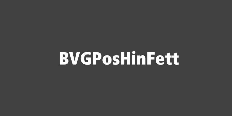 Fonte BVGPosHinFett