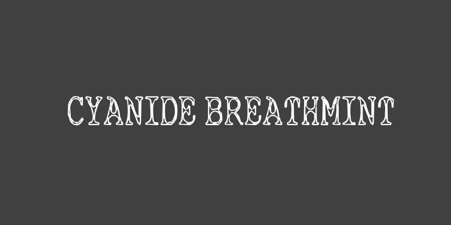 Fonte Cyanide Breathmint