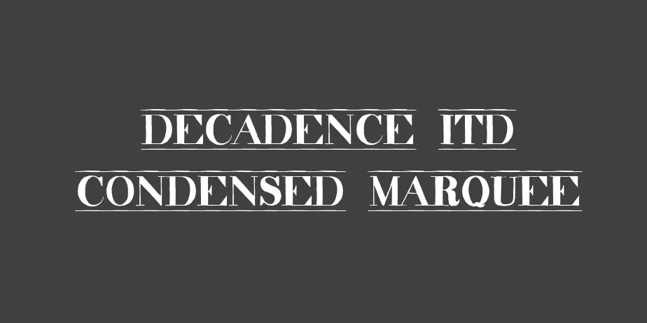 Fonte decadence itd condensed marquee