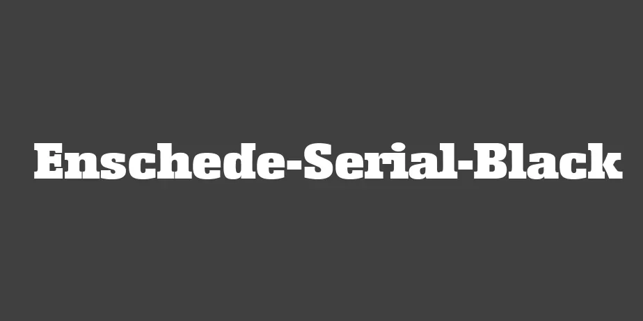 Fonte Enschede-Serial-Black