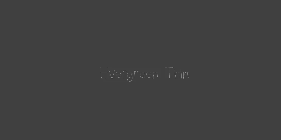 Fonte Evergreen Thin