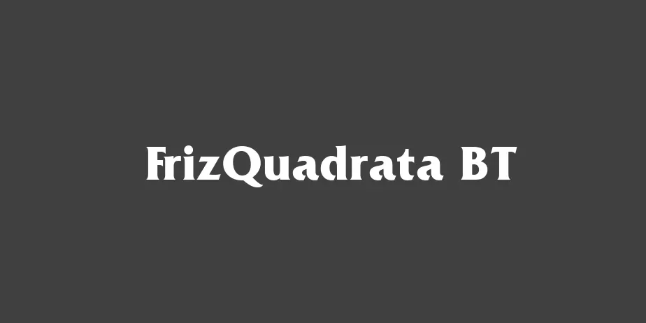 Fonte FrizQuadrata BT