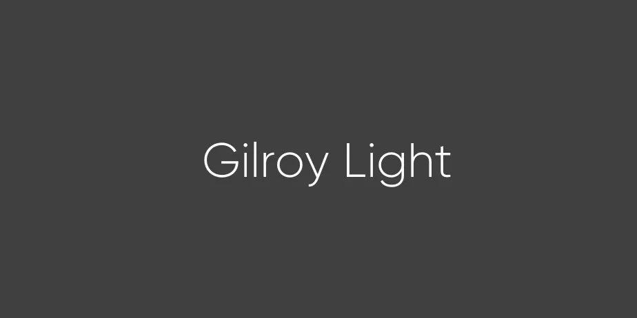 Fonte Gilroy Light
