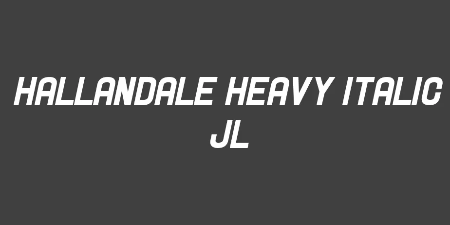 Fonte Hallandale Heavy Italic JL