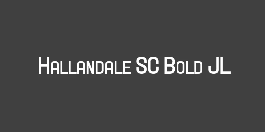 Fonte Hallandale SC Bold JL