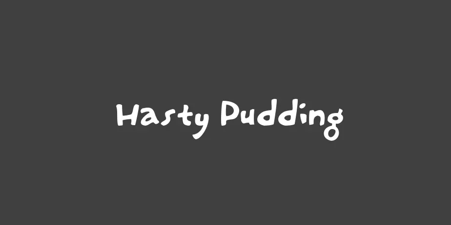 Fonte Hasty Pudding