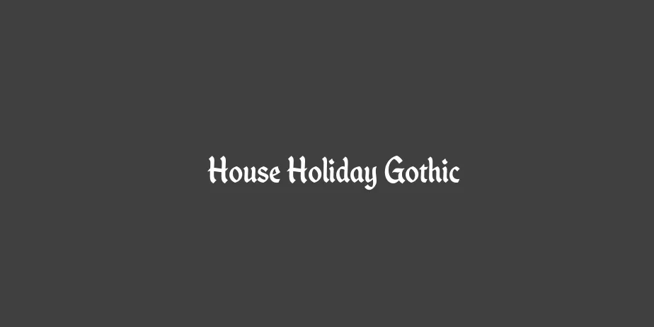 Fonte House Holiday Gothic