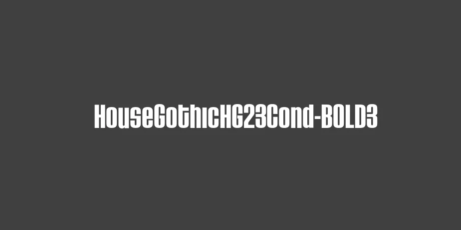 Fonte HouseGothicHG23Cond-BOLD3