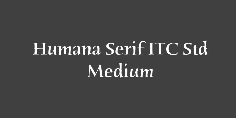 Fonte Humana Serif ITC Std Medium