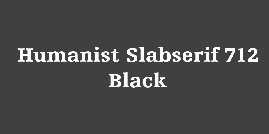 Fonte Humanist Slabserif 712 Black