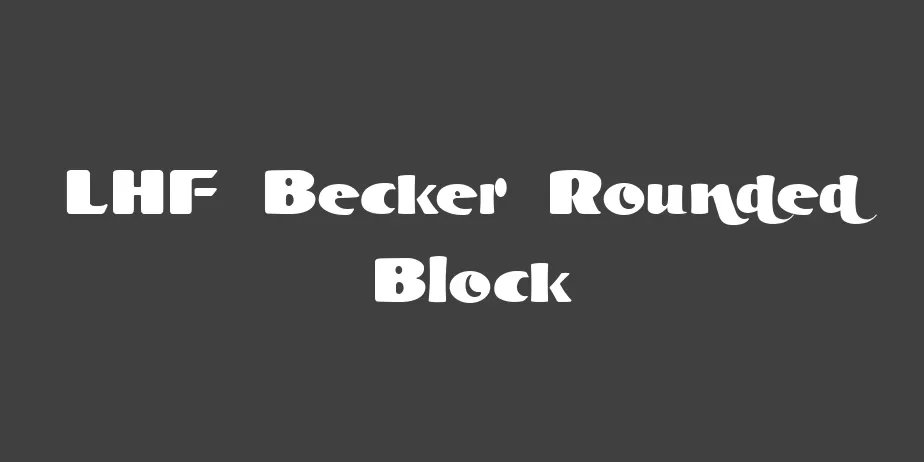 Fonte LHF Becker Rounded Block
