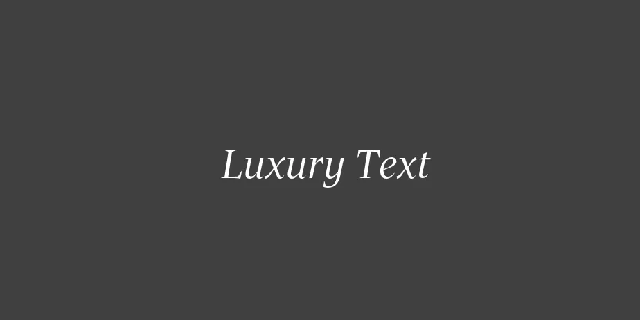 Fonte Luxury Text