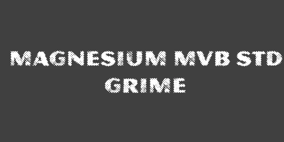 Fonte Magnesium MVB Std Grime