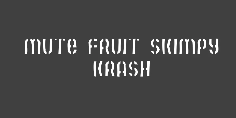 Fonte Mute Fruit Skimpy Krash