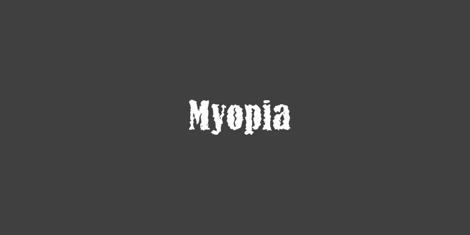 Fonte Myopia